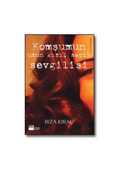 Komşumun Uzun Kızıl Saçlı Sevgilisi