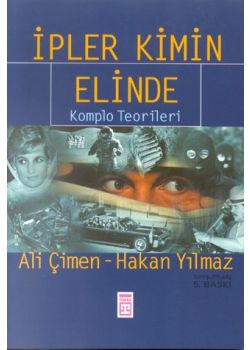 Ipler Kimin Gelinde- Komplo Teorileri