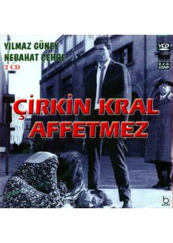 Cirkin Kral Affetmez Yilmaz Güney