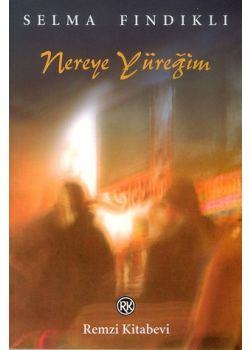 Nereye Yüregim
