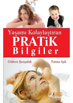 Yaşamı Kolaylaştıran Pratik Bilgiler