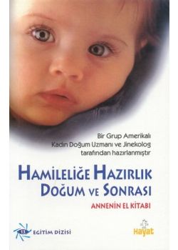 Hamileliğe Hazırlık ve  Doğum Sonrası