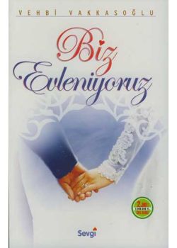 Biz Evleniyoruz -  Ömür boyu Sevgiyle Birlikte Yaşama Kitabı