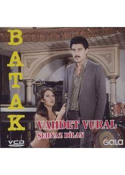 Batak Vahdet Vural- Sehnaz Dilan