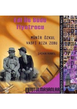 Edi ile Büdü Tiyatrocu Münir Özkul- Vasfi Riza Zobu