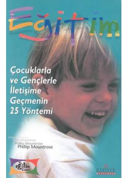 Cocuklarla ve Genclerle Iletisime Gecmenin 25 Yöntemi