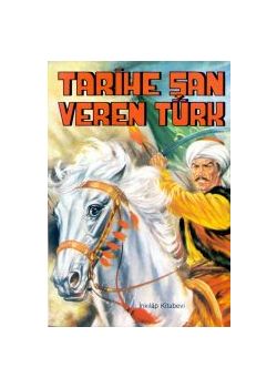 Tarihe şan veren Türk