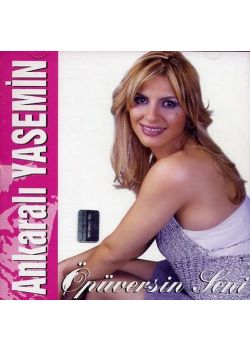 Öpüversin Seni Ankarali Yasemin