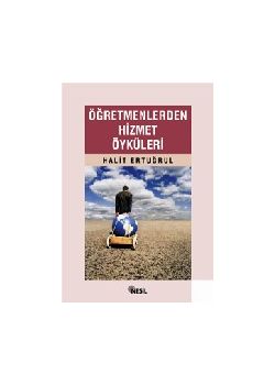 Ögretmenlerden Hizmet Öyküleri