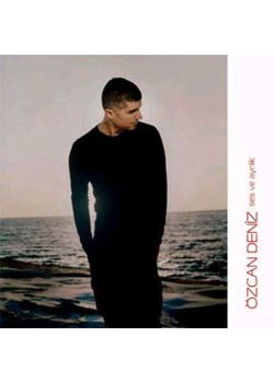 Ses ve Ayrilik Özcan Deniz