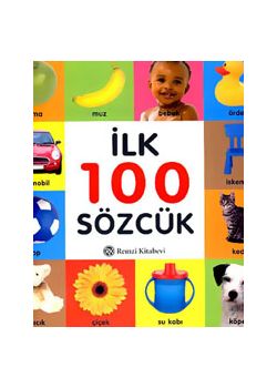 Ilk 100 Sözcük (Renkli Resimli)