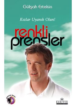 Renkli Prensler- Kizlar Uyanik Olun