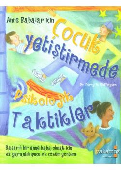 Çocuk Yetiştirmede Psikolojik Taktikler