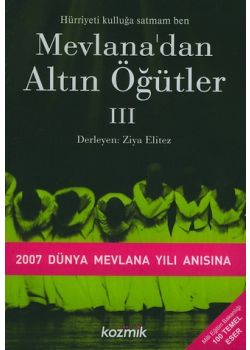 Mevlana'dan Altin Ögütler- III