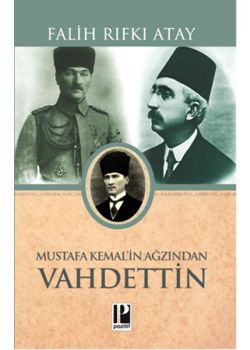 Mustafa Kemal'in Ağzından Vahdettin