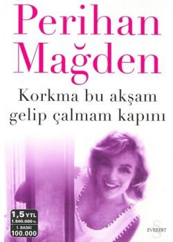 Korkma Bu Akşam Gelip Çalmam Kapını