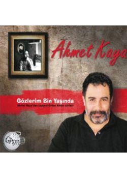 Gözlerim Bin Yaşında  Ahmet Kaya