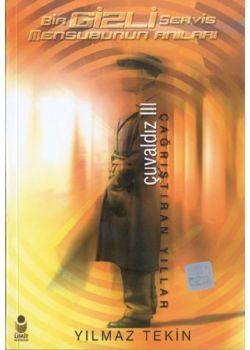 Bir Gizli Servis Mensubunun Anilari III- Yilmaz Tekin