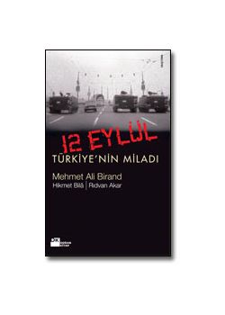 12 Eylül - Türkiye'nin Miladi