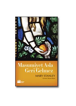 Masumiyet Asla Geri Gelmez