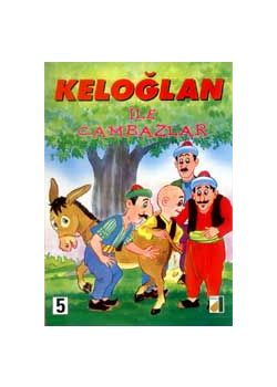 Keloglan ile Cambazlar Cocuk Masallari Serisi
