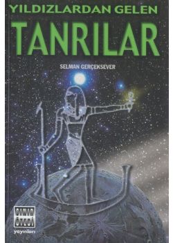 Yildizlardan Gelen Tanrilar Selman Gerceksever