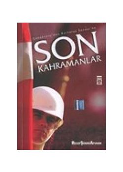 Son Kahramanlar