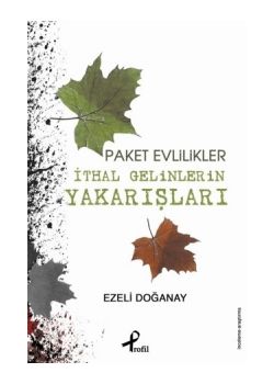 Ithal Gelinlerin Yakarışı Paket Evlilikler