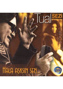 Tual - Sezi Hala Asksin Sen