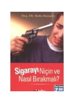 Sigarayi Nicin ve Nasil Birakmali?