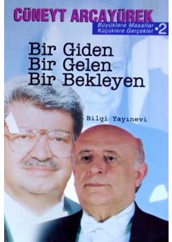 Bir Giden, Bir Gelen, Bir Bekleyen