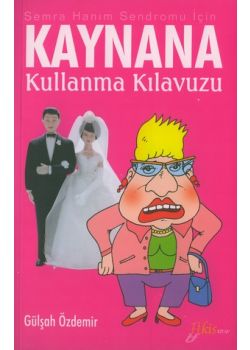 Kaynana Kullanma Kilavuzu