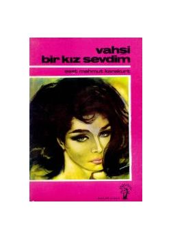 Vahsi Bir Kiz Sevdim