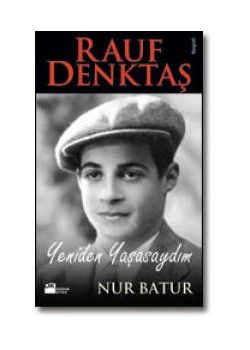 Yeniden Yasasaydim,  Rauf Denktas