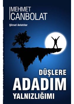 Düslere Adadim Yalnizligimi