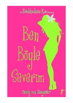 Ben Böyle Severim