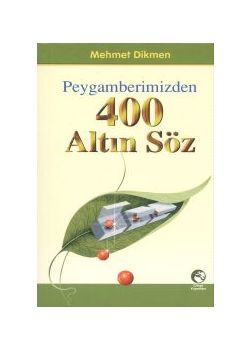 Peygamberimizden 400 Altin Söz