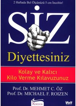 Siz Diyettesiniz Kolay Kilo Verme Kilavuzu