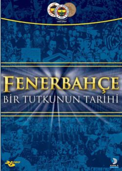 Fenerbahce (DVD) Bir Tutkunun Tarihi (DVD) Mehmet Celebi