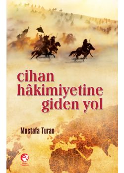 Cihan Hakimiyetine  Giden Yol