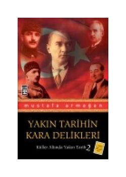 Yakin Tarihin Kara Delikleri