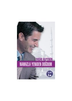 Namazla Yeniden Doğdum