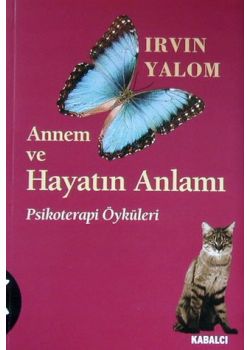 Annem ve Hayatin Anlami