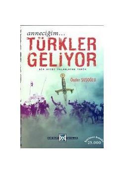 Annecigim...Türkler Geliyor Önder Susoglu