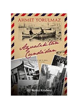 Ayvalik'tan Cunda'dan Ahmet Yorulmaz