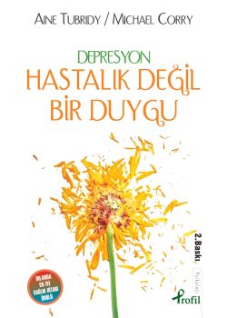 Depresyon / Hastalik Degil, Bir Duygu