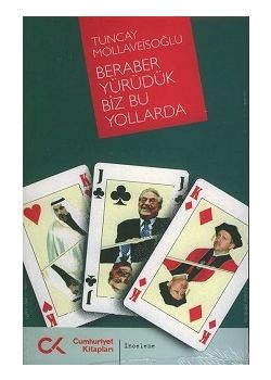 Beraber Yürüdük Biz Bu Yollarda