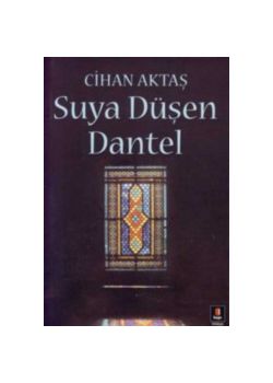 Suya Düsen Dantel Cihan Aktas