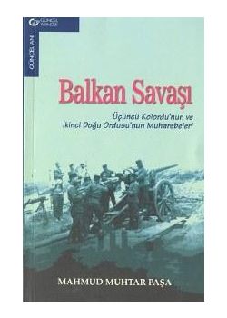 Balkan Savasi Mahmud Muhtar Pasa