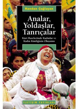 Analar, Yoldaslar, Tanricalar Handan Caglayan